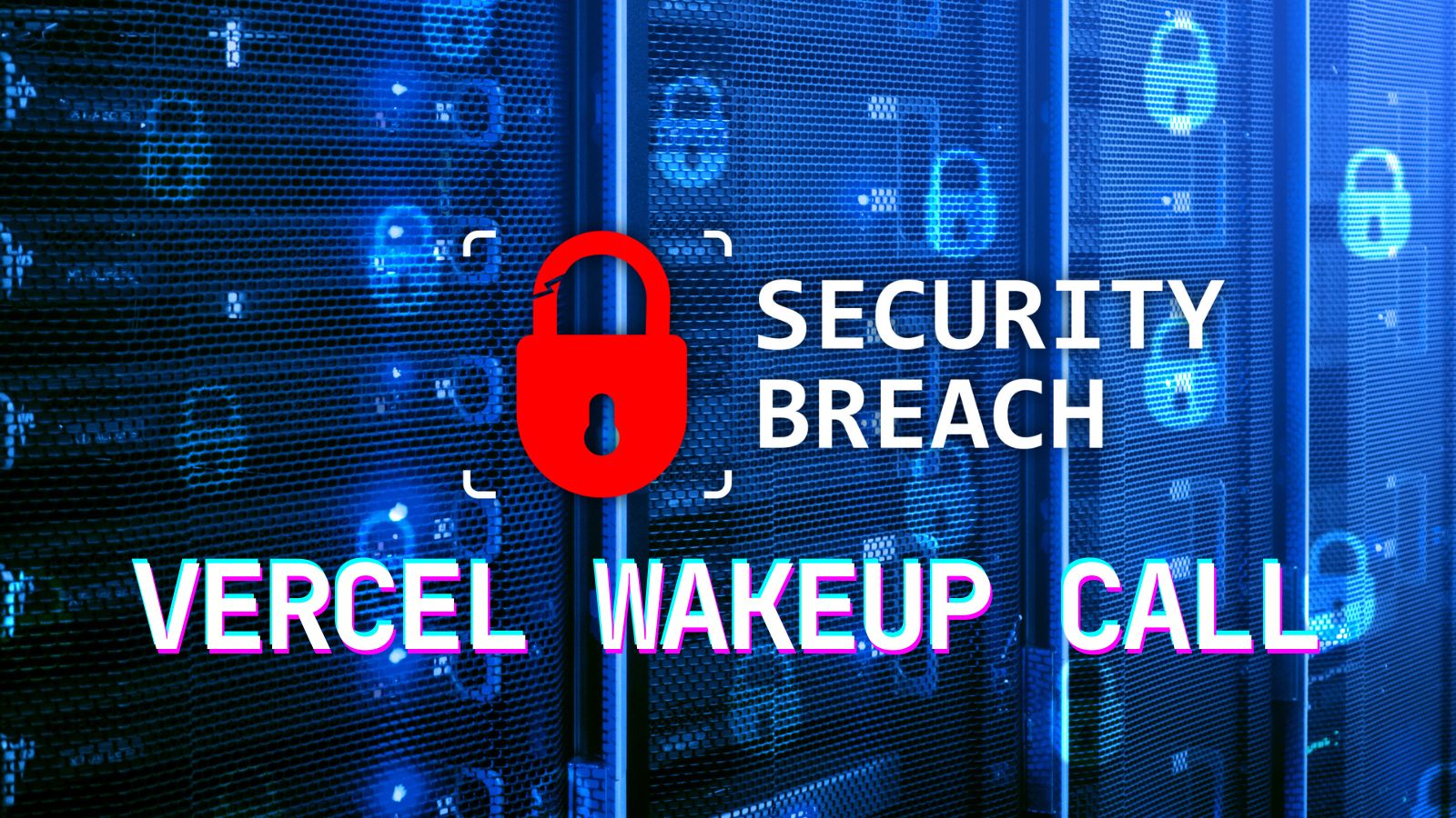 The Vercel Breach Hit My Saturday Night